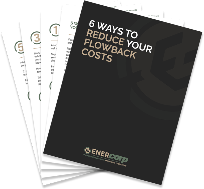 Display-of-6-Ways-to-Reduce-Your-Flowback-Costs-EnerCorp